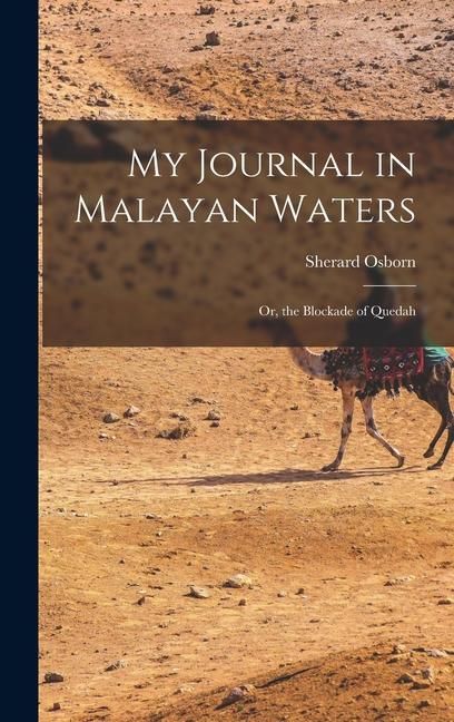 Produktbild: My Journal in Malayan Waters; Or, the Blockade of Quedah