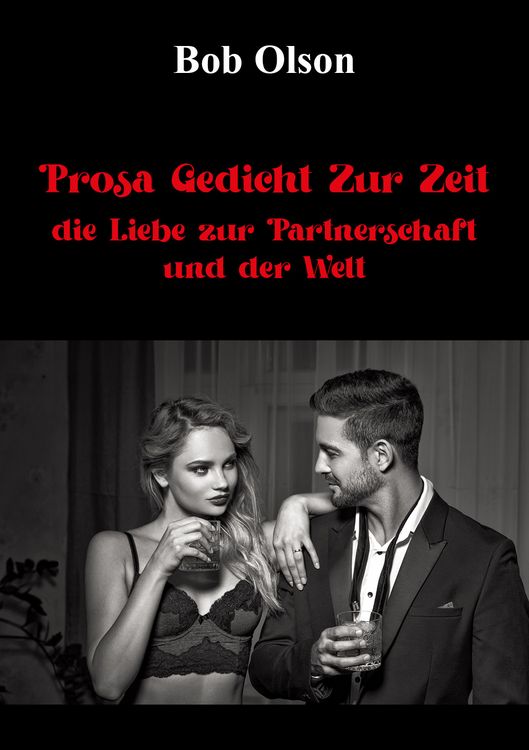 Produktbild: Prosa Gedicht Zur Zeit, die Liebe zur Partnerschaft und der Welt