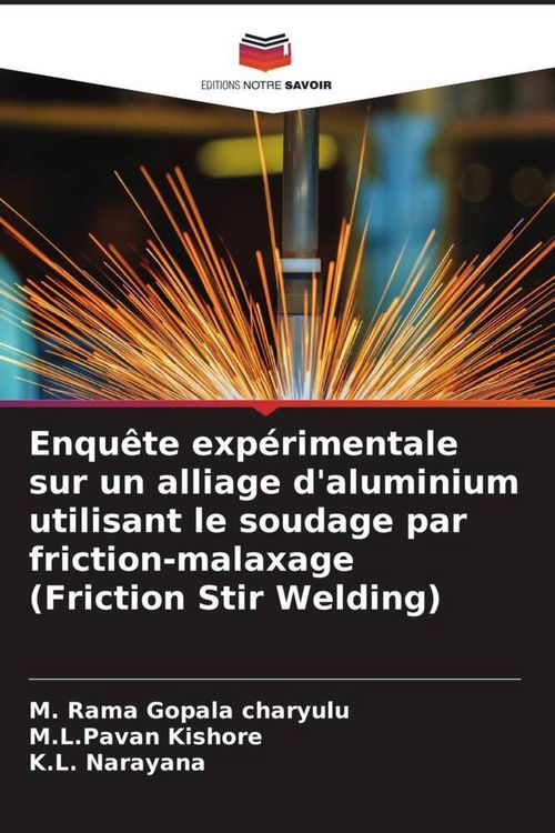 Produktbild: Enqu&ecirc;te exp&eacute;rimentale sur un alliage d'aluminium utilisant le soudage par friction-malaxage (Friction Stir Welding)