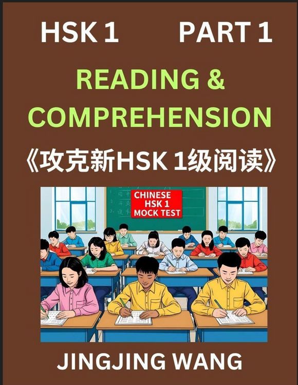 Produktbild: Chinese HSK Level 1 Reading and Comprehension (Part 1)- Mock Test Series for HSK Level 1, A Guide to Self-learn and Pass Mandarin Chinese Test