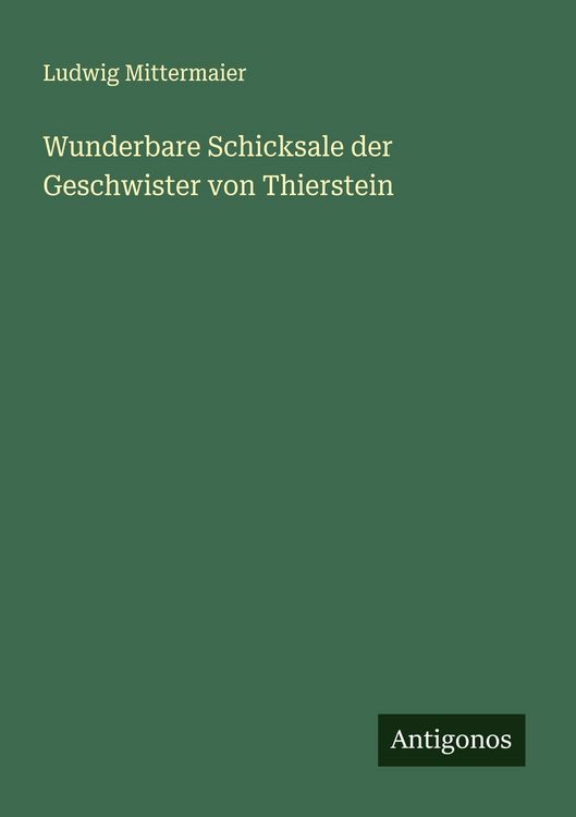 Produktbild: Wunderbare Schicksale der Geschwister von Thierstein