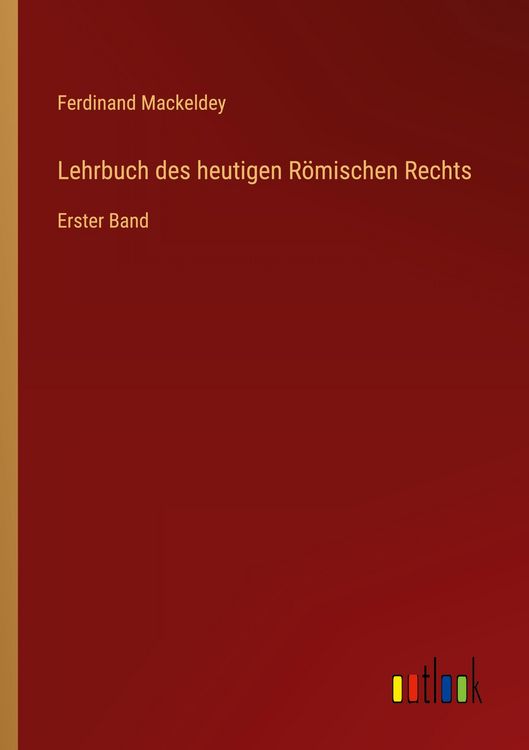 Produktbild: Lehrbuch des heutigen R&ouml;mischen Rechts