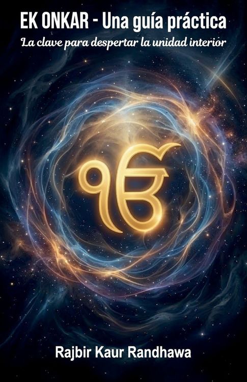 Produktbild: Ek Onkar - Una gu&iacute;a pr&aacute;ctica, La clave para despertar la unidad interior