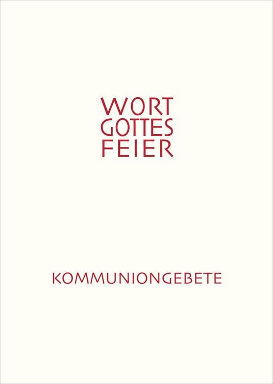 Produktbild: Feierliche Kommuniongebete f&uuml;r eine Wort-Gottes-Feier mit Kommunionspendung