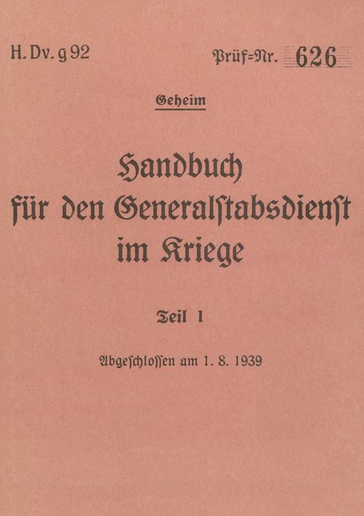 Produktbild: H.Dv.g. 92 Handbuch f&uuml;r den Generalstabsdienst im Kriege - Teil I - geheim