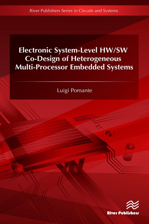 Produktbild: Electronic System-Level HW/SW Co-Design of Heterogeneous Multi-Processor Embedded Systems