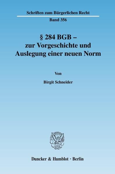 Produktbild: &sect; 284 BGB - zur Vorgeschichte und Auslegung einer neuen Norm.