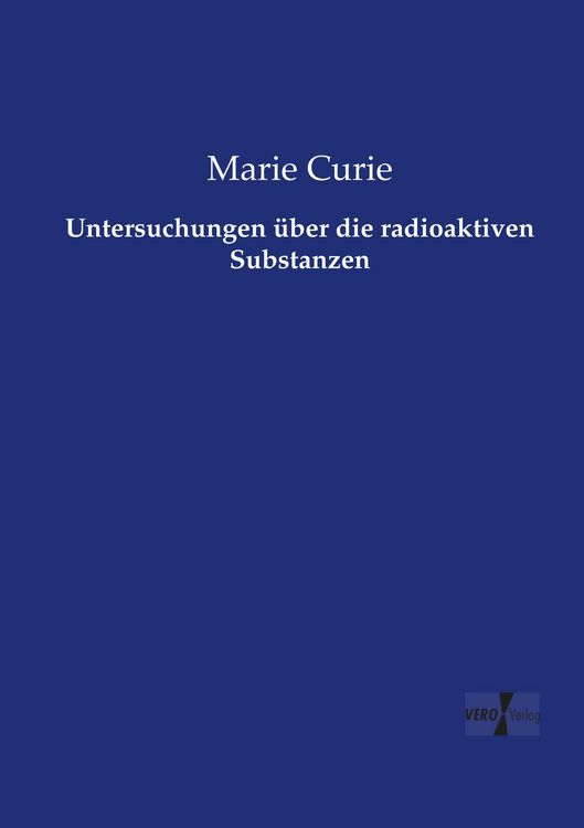 Produktbild: Untersuchungen &uuml;ber die radioaktiven Substanzen