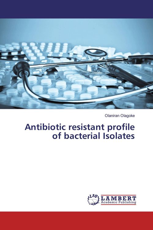 Produktbild: Antibiotic resistant profile of bacterial Isolates