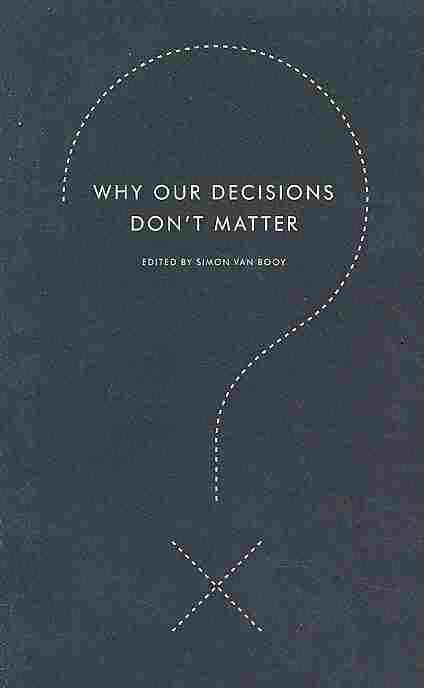 Produktbild: Why Our Decisions Don't Matter
