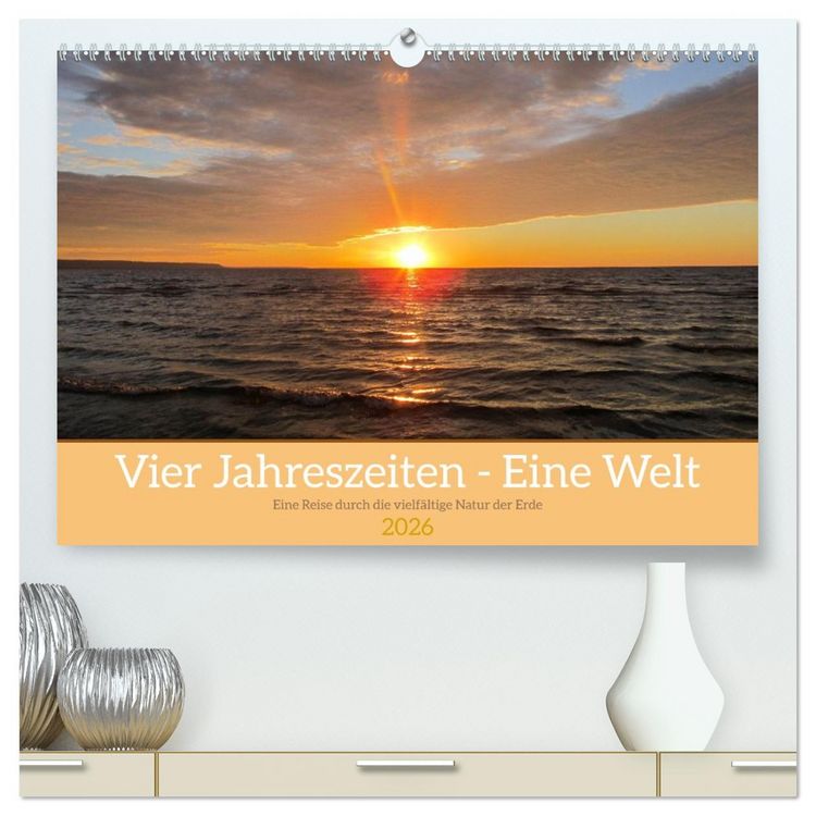 Produktbild: Vier Jahreszeiten - Eine Welt (hochwertiger Premium Wandkalender 2026 DIN A2 quer), Kunstdruck in Hochglanz