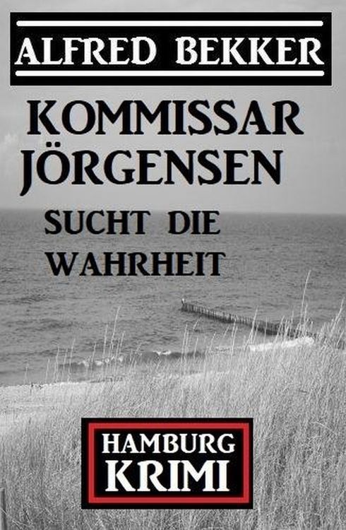 Produktbild: Kommissar J&ouml;rgensen sucht die Wahrheit: Kommissar J&ouml;rgensen Hamburg Krimi