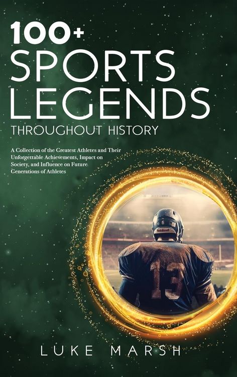 Produktbild: 100+ Sports Legends Throughout History