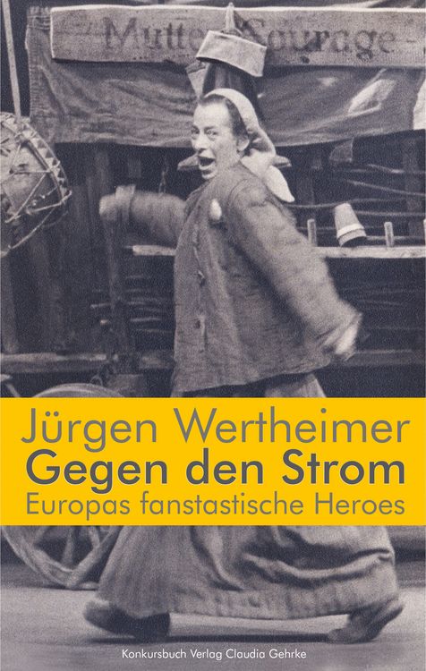 Produktbild: Gegen den Strom. Europas fantastische Heroes