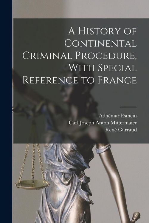 Produktbild: A History of Continental Criminal Procedure, With Special Reference to France