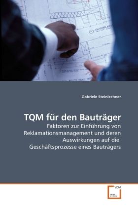 Produktbild: Steinlechner, G: TQM f&uuml;r den Bautr&auml;ger