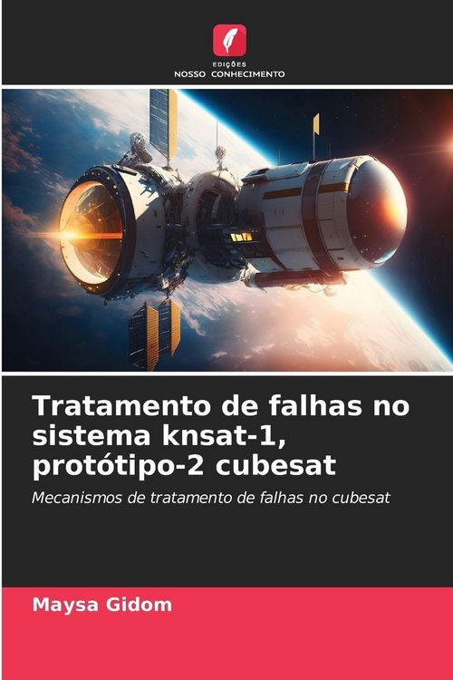 Produktbild: Tratamento de falhas no sistema knsat-1, prot&oacute;tipo-2 cubesat