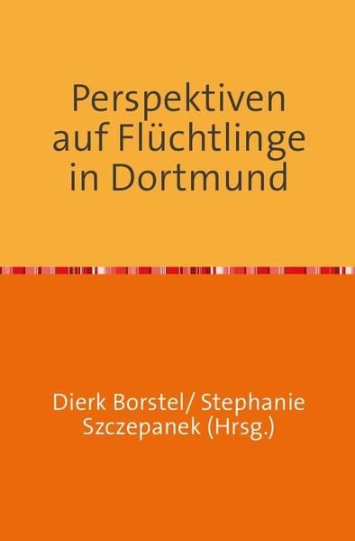 Produktbild: Perspektiven auf Fl&uuml;chtlinge in Dortmund