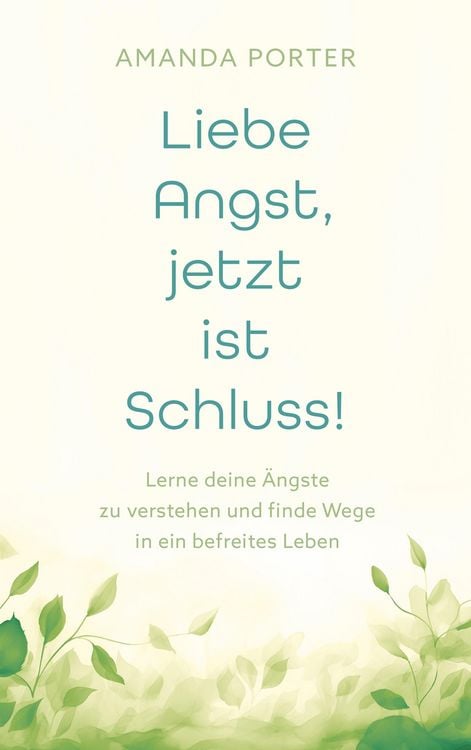 Produktbild: Liebe Angst, jetzt ist Schluss!