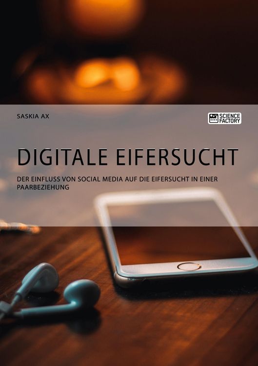 Produktbild: Digitale Eifersucht. Der Einfluss von Social Media auf die Eifersucht in einer Paarbeziehung