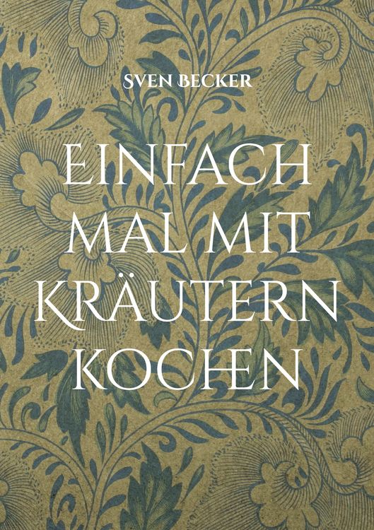 Produktbild: Einfach mal mit Kr&auml;utern kochen