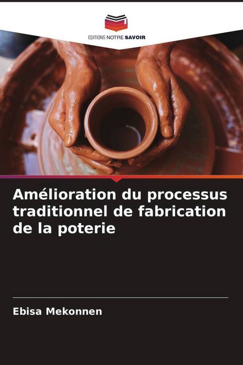 Produktbild: Am&eacute;lioration du processus traditionnel de fabrication de la poterie