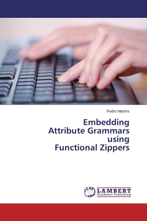 Produktbild: Embedding Attribute Grammars using Functional Zippers