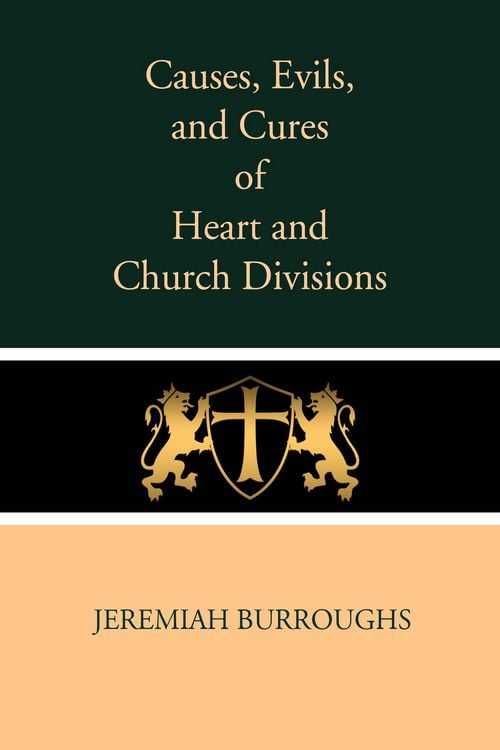 Produktbild: Causes, Evils, and Cures of Heart and Church Divisions