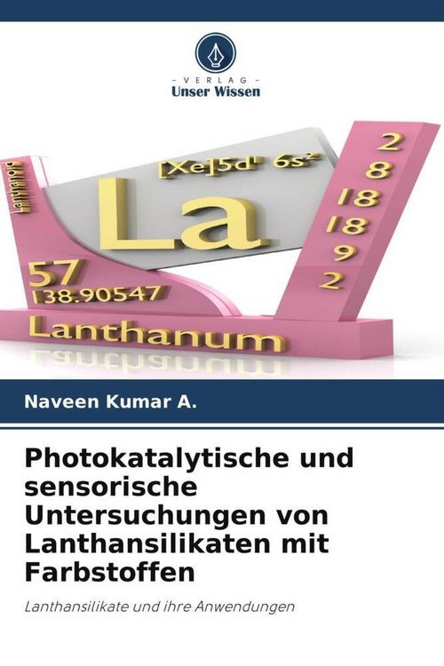 Produktbild: Photokatalytische und sensorische Untersuchungen von Lanthansilikaten mit Farbstoffen