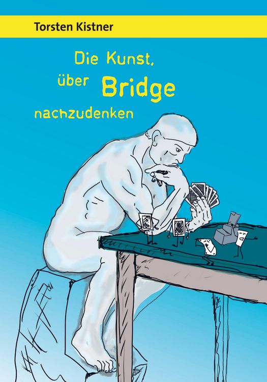 Produktbild: Die Kunst, &uuml;ber Bridge nachzudenken