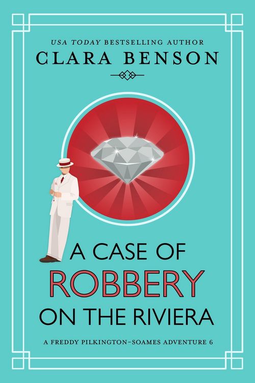 Produktbild: A Case of Robbery on the Riviera (A Freddy Pilkington-Soames Adventure, #6)