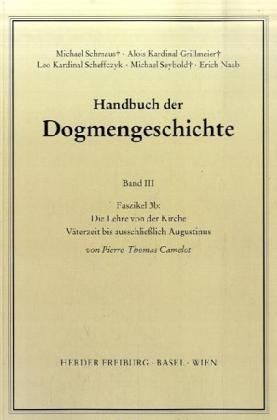 Produktbild: Handbuch der Dogmengeschichte / Bd III: Christologie - Soteriologie - Mariologie. Gnadenlehre / Die Lehre von der Kirche