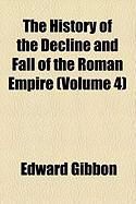 Produktbild: The History of the Decline and Fall of the Roman Empire (Volume 4)