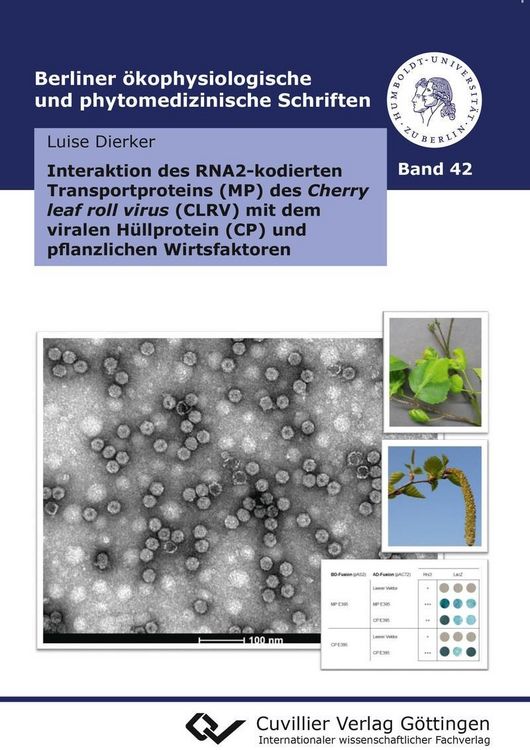 Produktbild: Interaktion des RNA2-kodierten Transportproteins (MP) des Cherry leaf roll virus (CLRV) mit dem viralen H&uuml;llprotein (CP) und pflanzlichen Wirtsfaktore