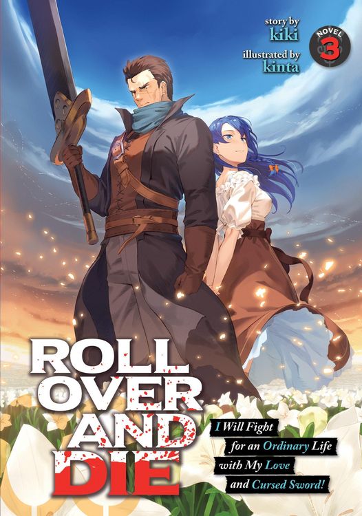 Produktbild: Roll Over and Die: I Will Fight for an Ordinary Life with My Love and Cursed Sword! (Light Novel) Vol. 3
