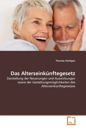 Produktbild: St&uuml;ttgen, T: Alterseink&uuml;nftegesetz