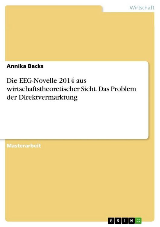 Produktbild: Die EEG-Novelle 2014 aus wirtschaftstheoretischer Sicht. Das Problem der Direktvermarktung