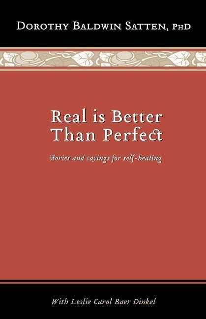 Produktbild: Real is Better than Perfect: Stories and saying for self-healing