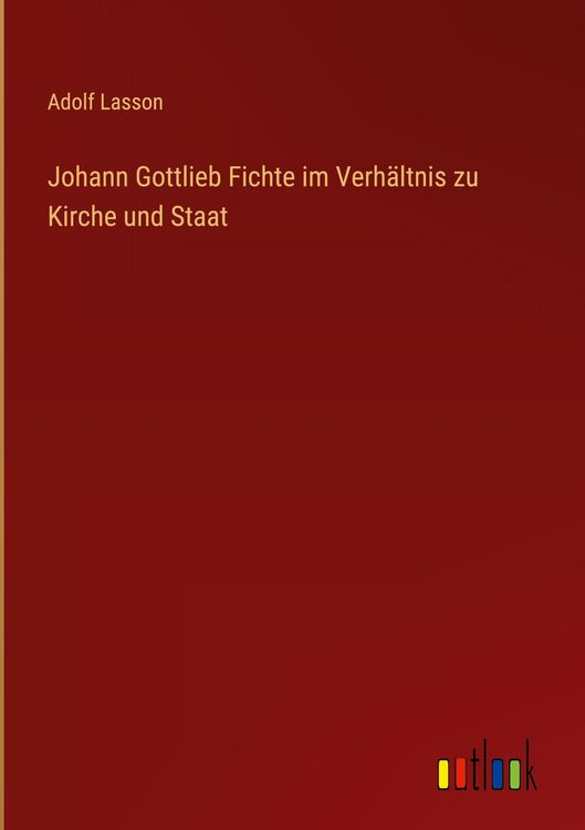 Produktbild: Johann Gottlieb Fichte im Verh&auml;ltnis zu Kirche und Staat