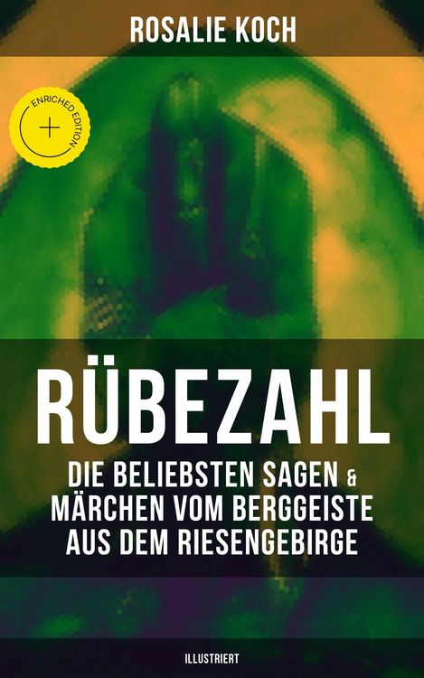 Produktbild: R&uuml;bezahl: Die beliebsten Sagen & M&auml;rchen vom Berggeiste aus dem Riesengebirge (Illustriert)