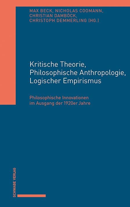 Produktbild: Kritische Theorie, Philosophische Anthropologie, Logischer Empirismus