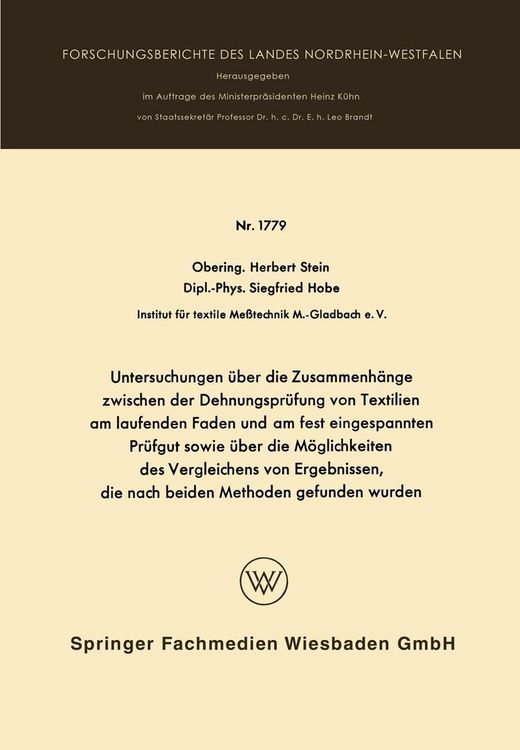 Produktbild: Untersuchungen &uuml;ber die Zusammenh&auml;nge zwischen der Dehnungspr&uuml;fung von Textilien am laufenden Faden und am fest eingespannten Pr&uuml;fgut sowie &uuml;ber die M