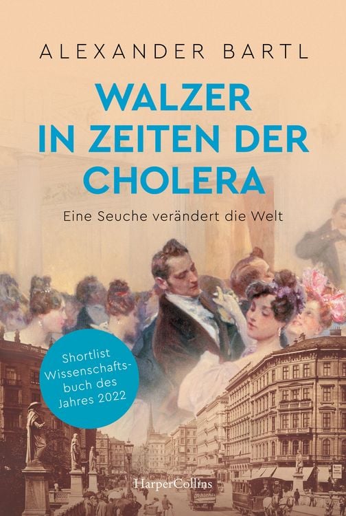 Produktbild: Walzer in Zeiten der Cholera. Eine Seuche ver&auml;ndert die Welt &ndash; AKTUALISIERTE TASCHENBUCHAUSGABE