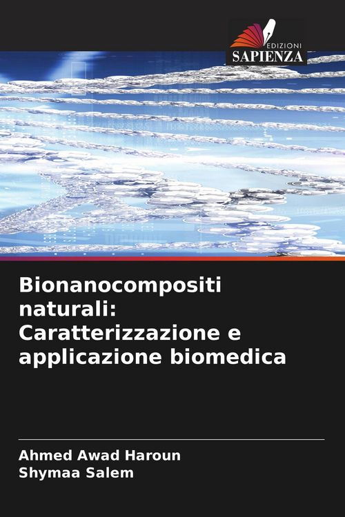 Produktbild: Bionanocompositi naturali: Caratterizzazione e applicazione biomedica