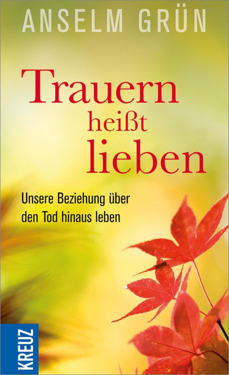 Produktbild: Trauern hei&szlig;t lieben