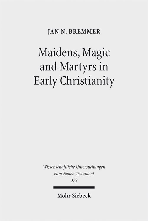 Produktbild: Maidens, Magic and Martyrs in Early Christianity