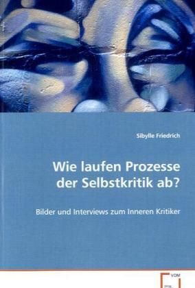 Produktbild: Friedrich Sibylle: Wie laufen Prozesse der Selbstkritik ab?