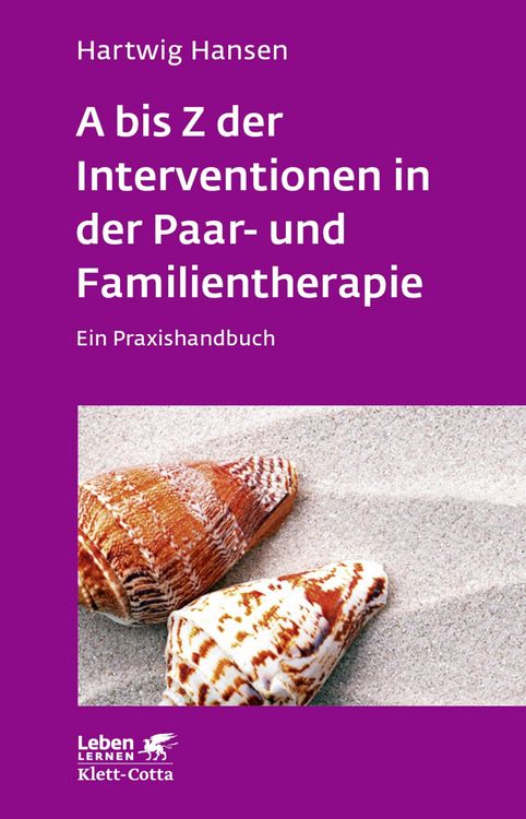 Produktbild: A bis Z der Interventionen in der Paar- und Familientherapie (Leben Lernen, Bd. 196)