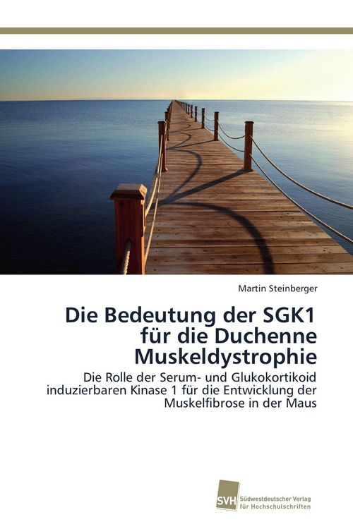 Produktbild: Die Bedeutung der SGK1 f&uuml;r die Duchenne Muskeldystrophie