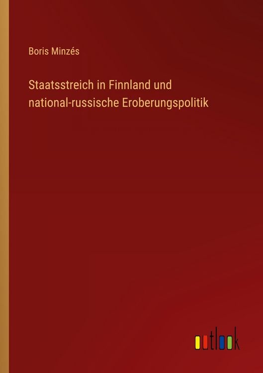 Produktbild: Staatsstreich in Finnland und national-russische Eroberungspolitik